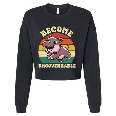 Become Ungovernable Funny Saying Baby Hippopotamus Moo Deng Cropped Pullover Crew