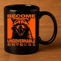 Become Ungovernable Funny Raccoon Japanese Apparel  11oz C Handle Ceramic Mug