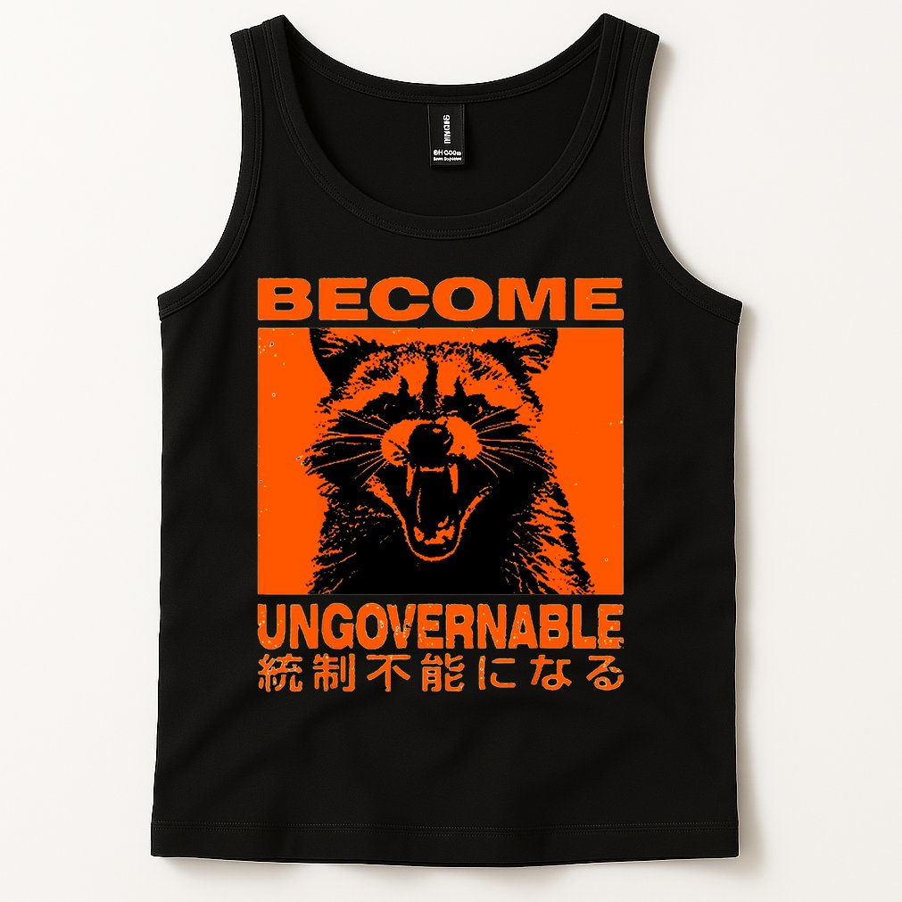 Become Ungovernable Funny Raccoon Japanese Apparel  Tank Top