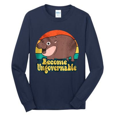 Become Ungovernable Funny Baby Hippo Moo Deng Funny Saying Tall Long Sleeve T-Shirt