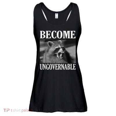 Become Ungovernable Funny Raccoon Face Meme Ladies Essential Flowy Tank