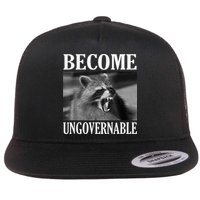 Become Ungovernable Funny Raccoon Face Meme Flat Bill Trucker Hat