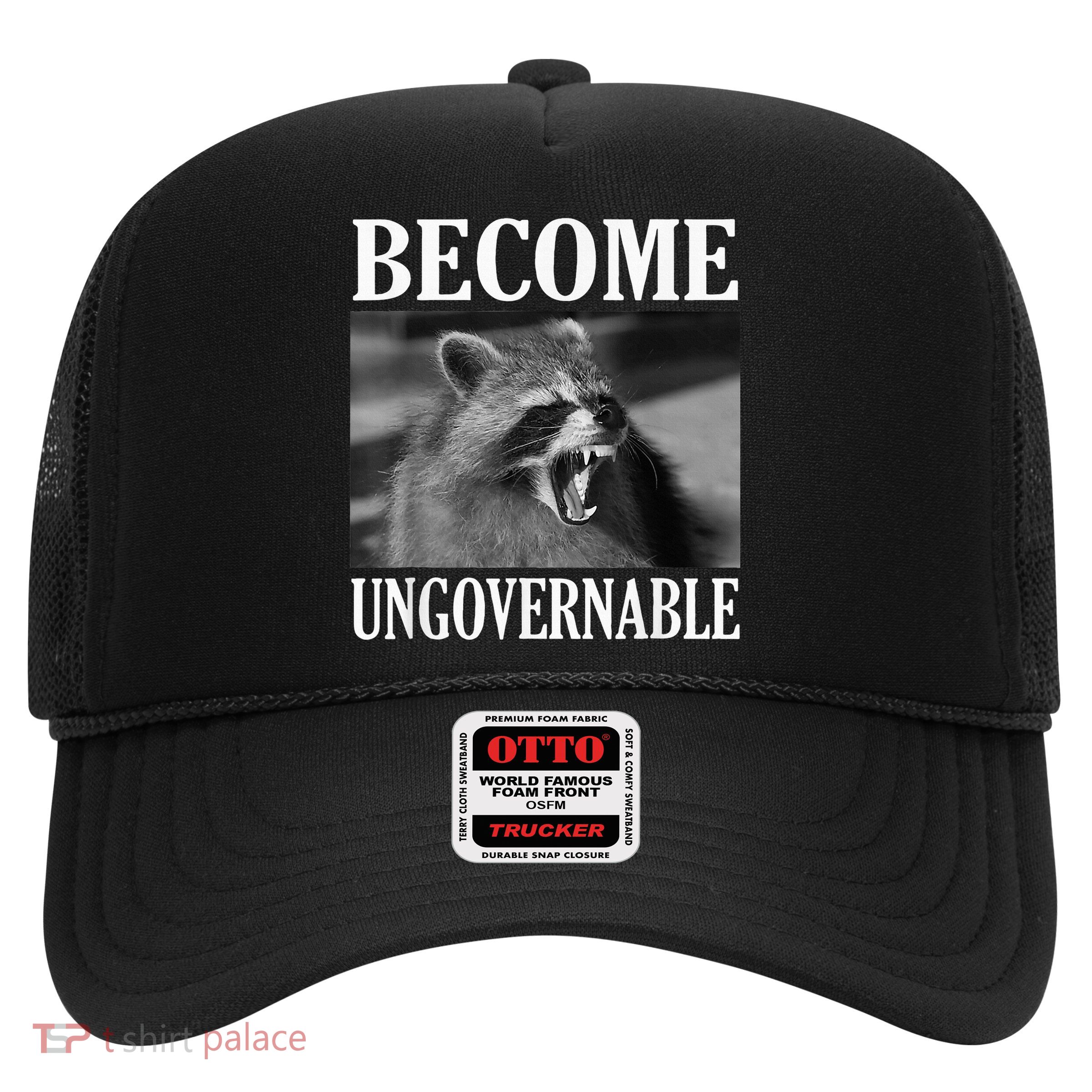 Become Ungovernable Funny Raccoon Face Meme Trucker Hat