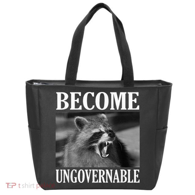 Become Ungovernable Funny Raccoon Face Meme Zip Tote Bag