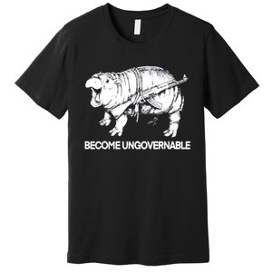 Become Ungovernable Funny Moodeng Premium T-Shirt