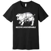 Become Ungovernable Funny Moodeng Premium T-Shirt