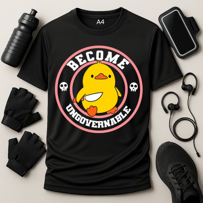 Become Ungovernable Funny Duck Knife Funny Duck Meme Quote  Performance Shirt