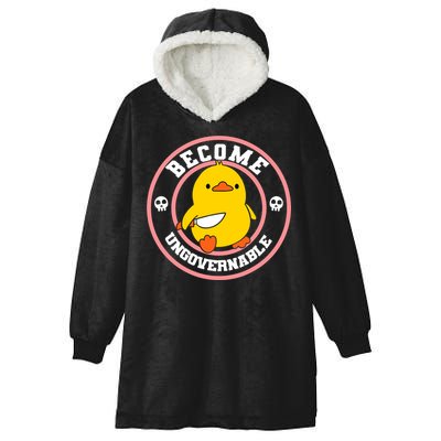Become Ungovernable Funny Duck Knife Funny Duck Meme Quote  Hooded Wearable Blanket