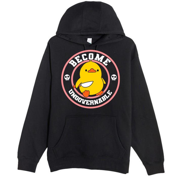 Become Ungovernable Funny Duck Knife Funny Duck Meme Quote  Premium Pullover Hoodie