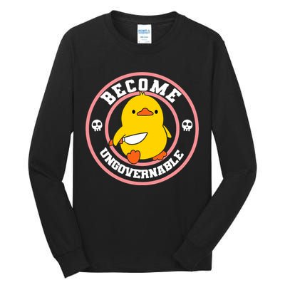 Become Ungovernable Funny Duck Knife Funny Duck Meme Quote  Tall Long Sleeve T-Shirt