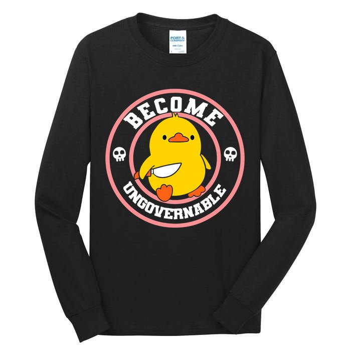 Become Ungovernable Funny Duck Knife Funny Duck Meme Quote  Tall Long Sleeve T-Shirt