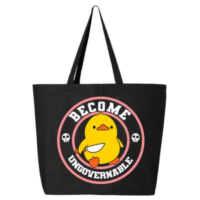 Become Ungovernable Funny Duck Knife Funny Duck Meme Quote  25L Jumbo Tote