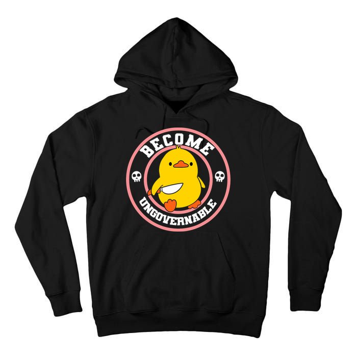 Become Ungovernable Funny Duck Knife Funny Duck Meme Quote  Tall Hoodie