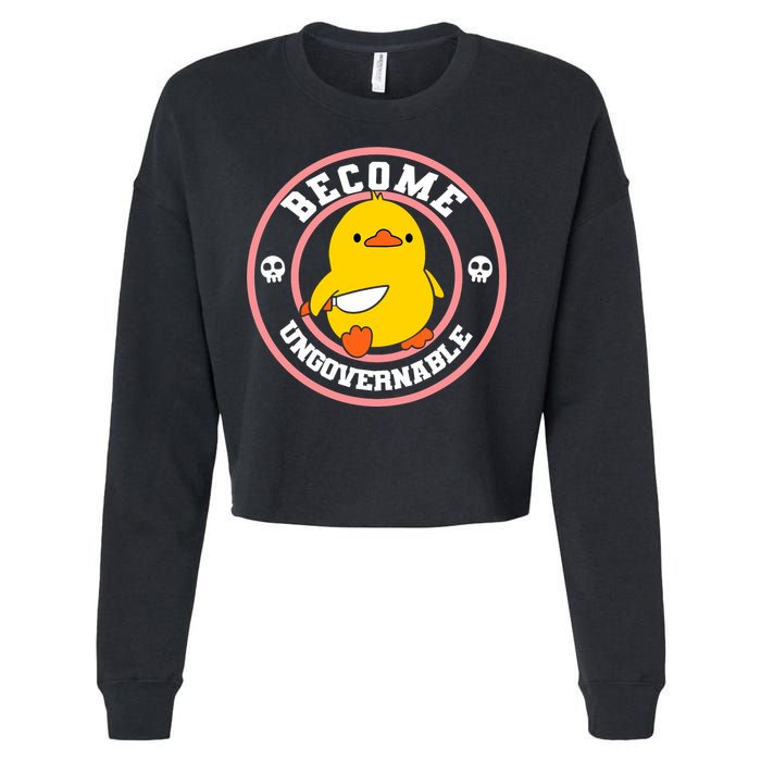 Become Ungovernable Funny Duck Knife Funny Duck Meme Quote  Cropped Pullover Crew