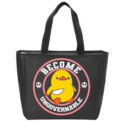 Become Ungovernable Funny Duck Knife Funny Duck Meme Quote  Zip Tote Bag