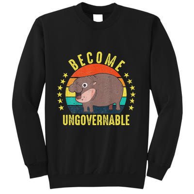 Become Ungovernable Funny Baby Hippo Moo Deng Funny Saying Sweatshirt