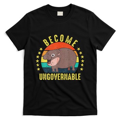 Become Ungovernable Funny Baby Hippo Moo Deng Funny Saying T-Shirt