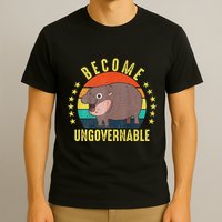 Become Ungovernable Funny Baby Hippo Moo Deng Funny Saying T-Shirt