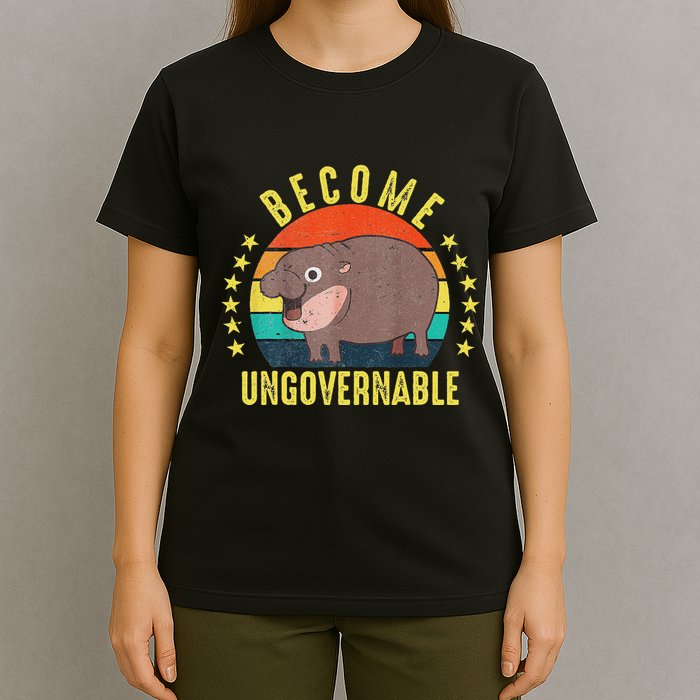 Become Ungovernable Funny Baby Hippo Moo Deng Funny Saying T-Shirt