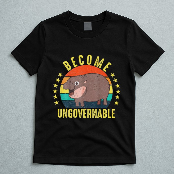 Become Ungovernable Funny Baby Hippo Moo Deng Funny Saying T-Shirt
