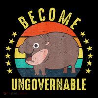 Become Ungovernable Funny Baby Hippo Moo Deng Funny Saying Magnet