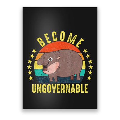 Become Ungovernable Funny Baby Hippo Moo Deng Funny Saying Poster