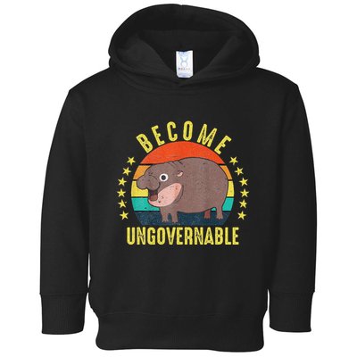 Become Ungovernable Funny Baby Hippo Moo Deng Funny Saying Toddler Hoodie