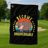 Become Ungovernable Funny Baby Hippo Moo Deng Funny Saying Golf Towel
