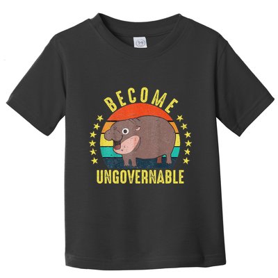 Become Ungovernable Funny Baby Hippo Moo Deng Funny Saying Toddler T-Shirt