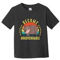 Become Ungovernable Funny Baby Hippo Moo Deng Funny Saying Toddler T-Shirt