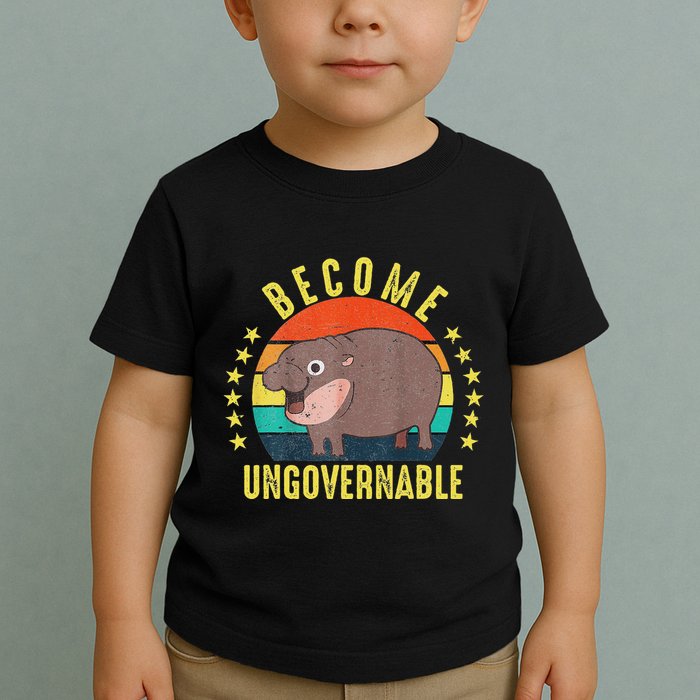 Become Ungovernable Funny Baby Hippo Moo Deng Funny Saying Toddler T-Shirt
