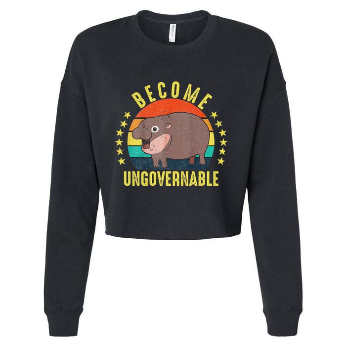 Become Ungovernable Funny Baby Hippo Moo Deng Funny Saying Cropped Pullover Crew