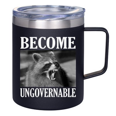 Become Ungovernable Funny Raccoon Face Meme 12oz Stainless Steel Coffee Mug