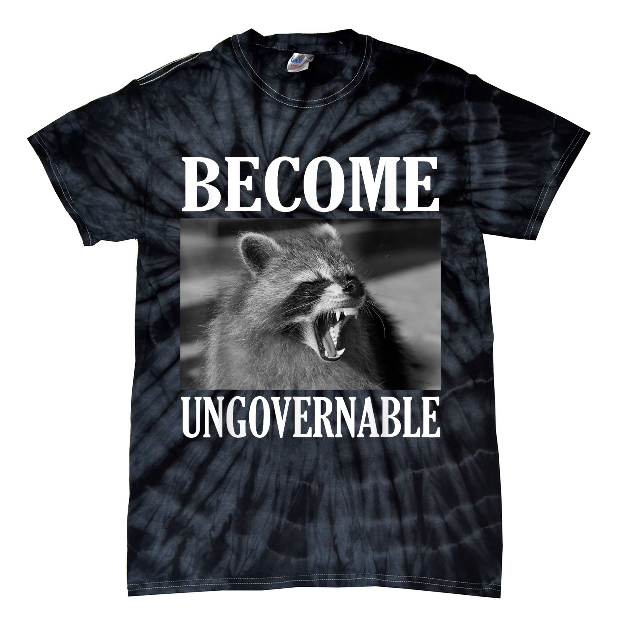 Become Ungovernable Funny Raccoon Face Meme Tie-Dye T-Shirt