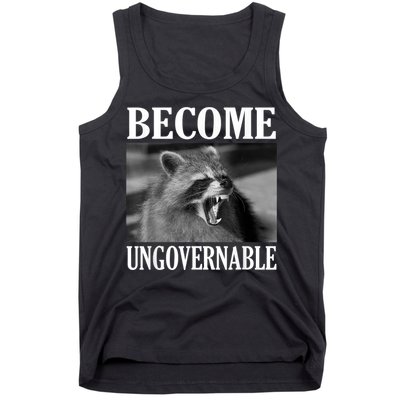 Become Ungovernable Funny Raccoon Face Meme Tank Top