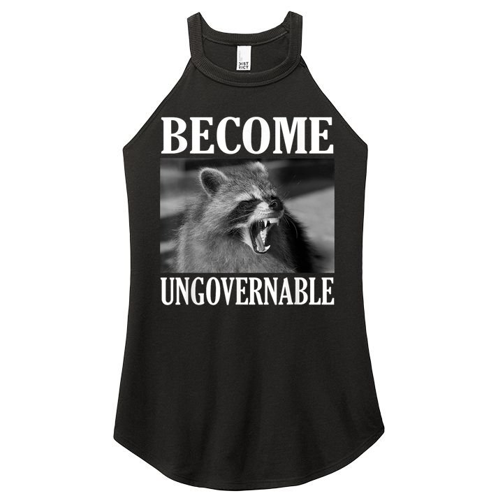 Become Ungovernable Funny Raccoon Face Meme Women's Perfect Tri Rocker Tank