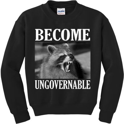 Become Ungovernable Funny Raccoon Face Meme Kids Sweatshirt