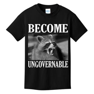 Become Ungovernable Funny Raccoon Face Meme Kids T-Shirt
