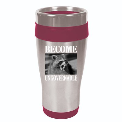 Become Ungovernable Funny Raccoon Face Meme 16oz Travel Tumbler