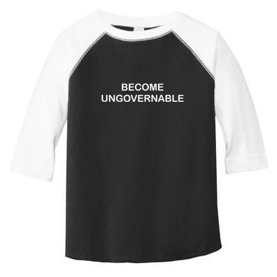 Become Ungovernable Funny Quote Toddler Fine Jersey T-Shirt