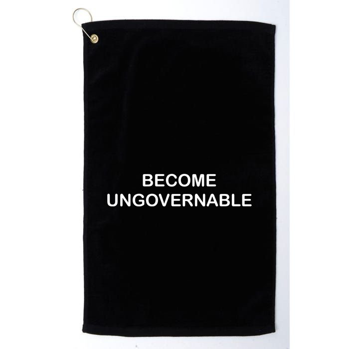 Become Ungovernable Funny Quote Golf Towel