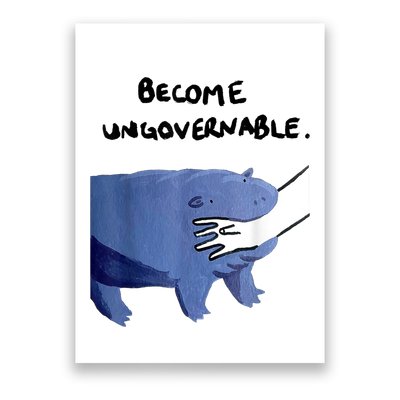 Become Ungovernable Funny Baby Hippo Moo Deng Funny Saying Poster