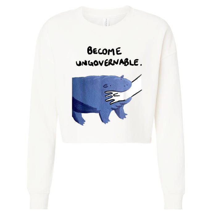 Become Ungovernable Funny Baby Hippo Moo Deng Funny Saying Cropped Pullover Crew