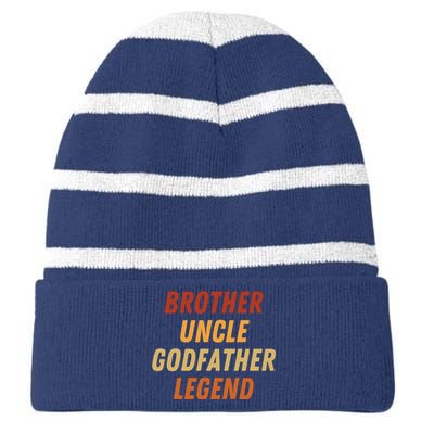 Brother Uncle Godfather Legend For A Favorite Best Uncle Striped Beanie with Solid Band