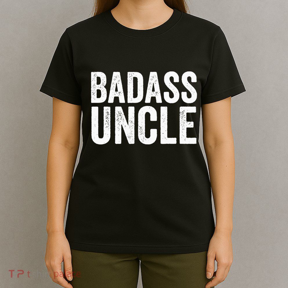Badass Uncle Gift Funny Nephew Niece Uncles Retro Gift Idea T-Shirt