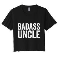 Badass Uncle Gift Funny Nephew Niece Uncles Retro Gift Idea Women's Crop Top Tee