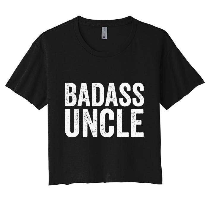 Badass Uncle Gift Funny Nephew Niece Uncles Retro Gift Idea Women's Crop Top Tee