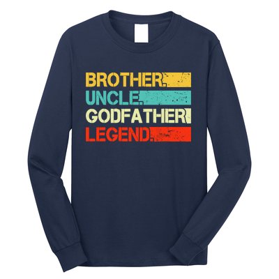 Brother Uncle Godfather Legend Best Funny Uncle Gift Long Sleeve Shirt