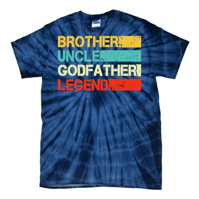 Brother Uncle Godfather Legend Best Funny Uncle Gift Tie-Dye T-Shirt