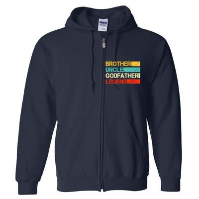 Brother Uncle Godfather Legend Best Funny Uncle Gift Full Zip Hoodie